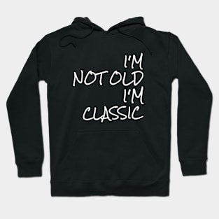 im not old im classic 49 Hoodie